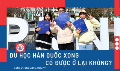 Du học Hàn Quốc xong có được ở lại không? Lộ trình định cư sau tốt nghiệp